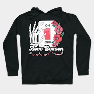 Valentine’s day On Off love season Hoodie